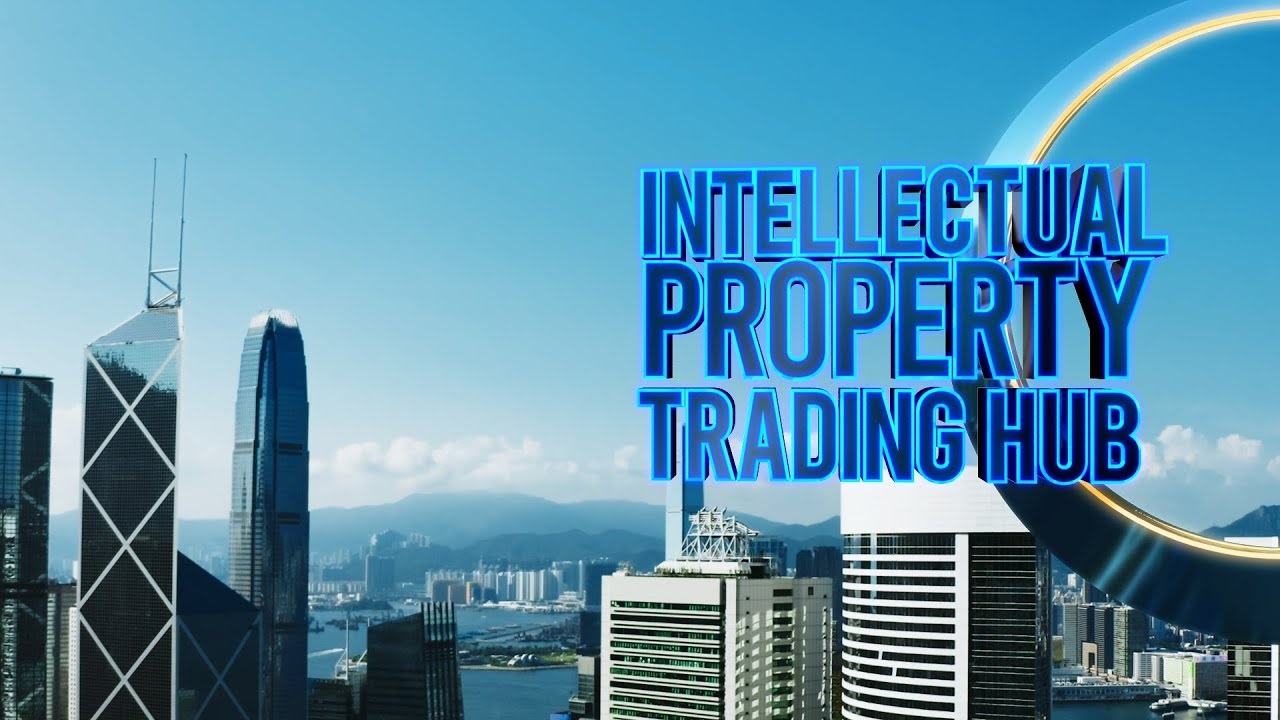 Hong Kong as an intellectual property trading hub